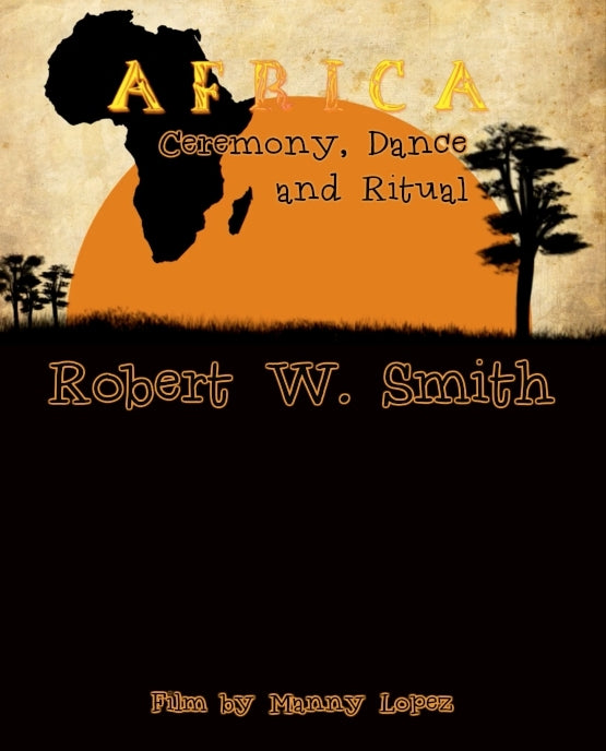 Africa: Ceremony, Song and Ritual